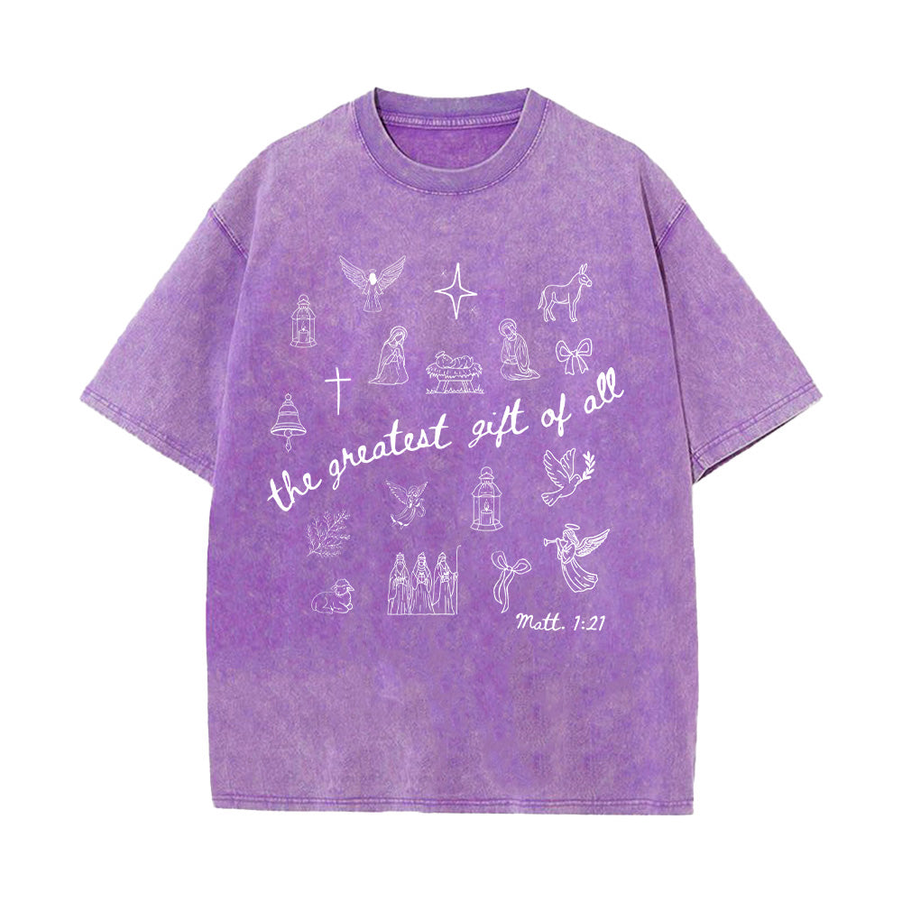 The Greatest Gift Of All Unisex Washed T-Shirt