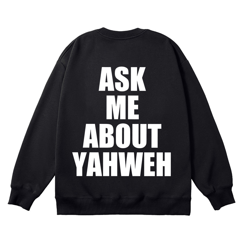 Ask Me About Yahweh Unisex Cotton Sweatshirt