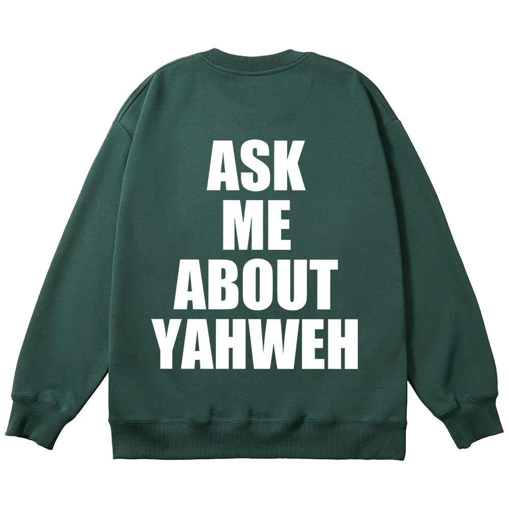 Ask Me About Yahweh Unisex Cotton Sweatshirt