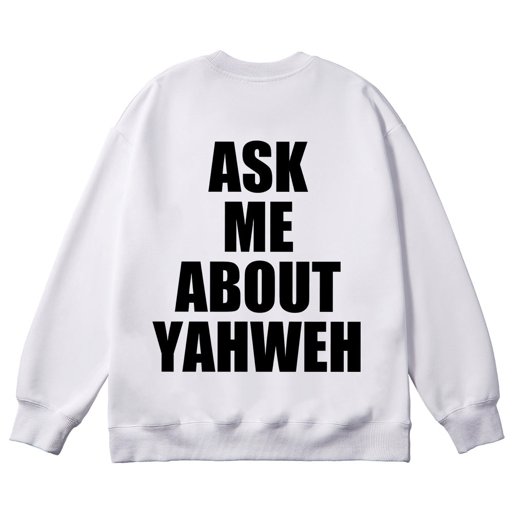 Ask Me About Yahweh Unisex Cotton Sweatshirt