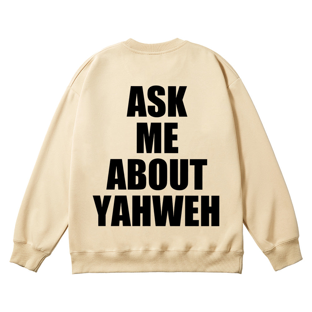 Ask Me About Yahweh Unisex Cotton Sweatshirt