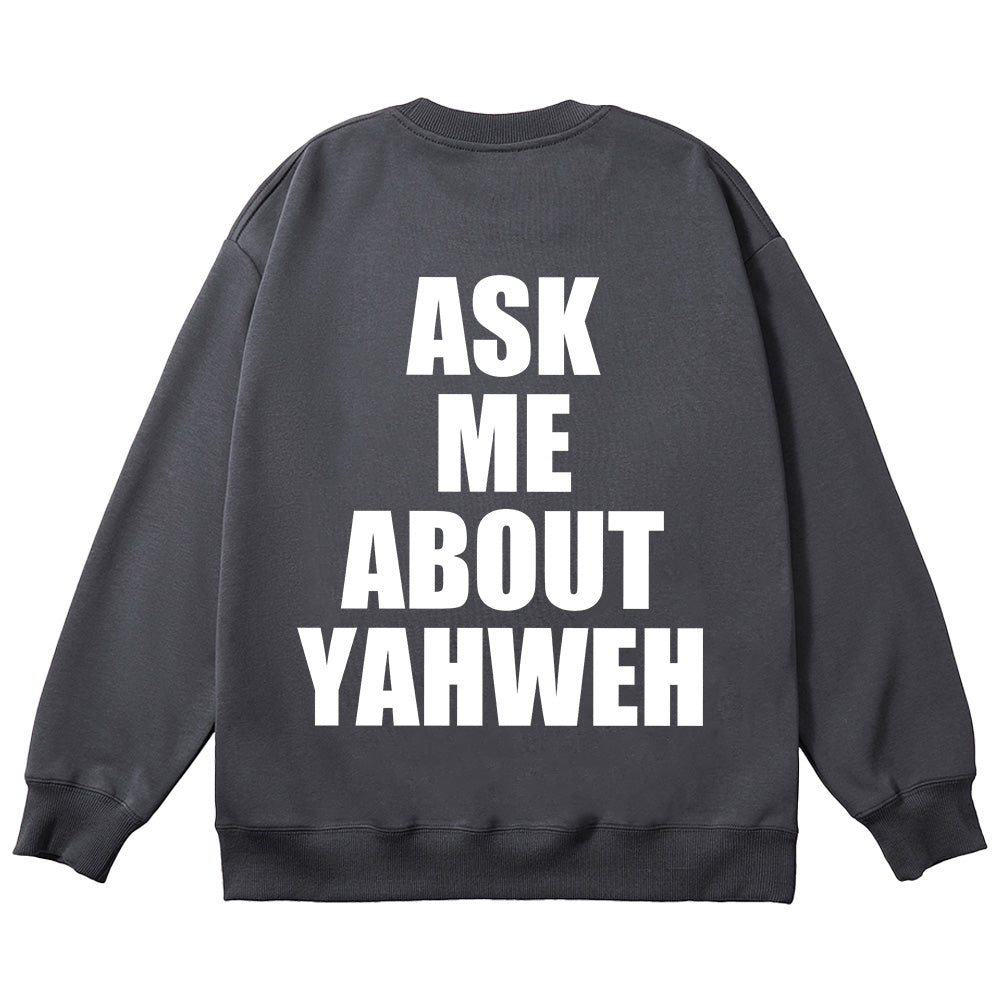 Ask Me About Yahweh Unisex Cotton Sweatshirt