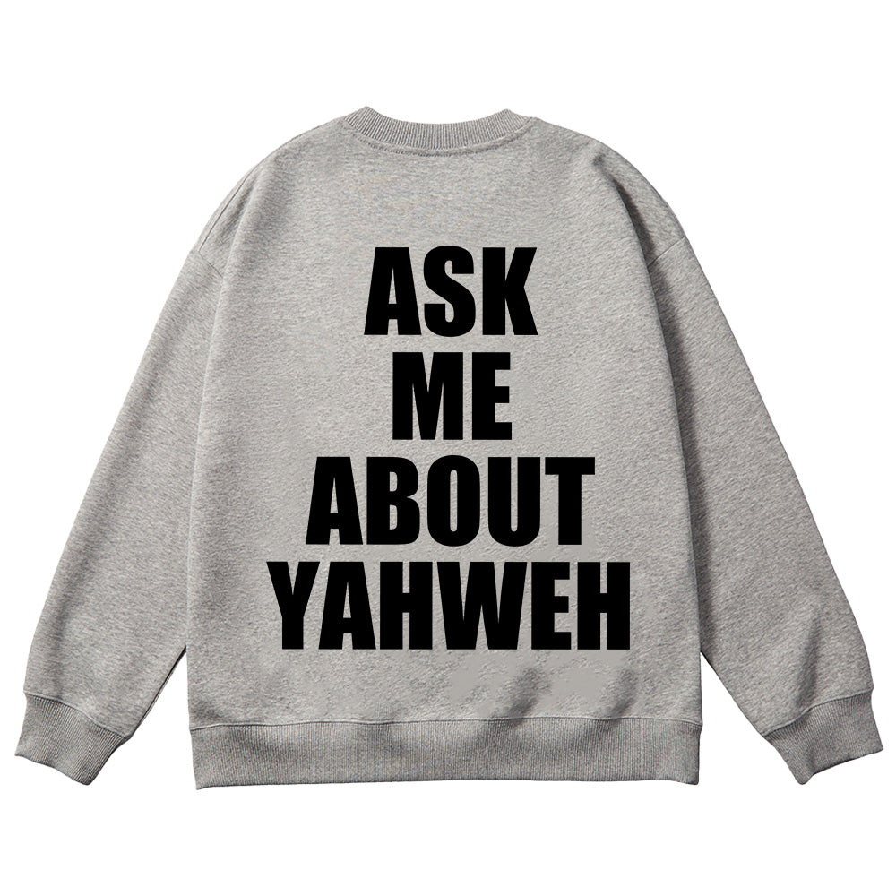 Ask Me About Yahweh Unisex Cotton Sweatshirt
