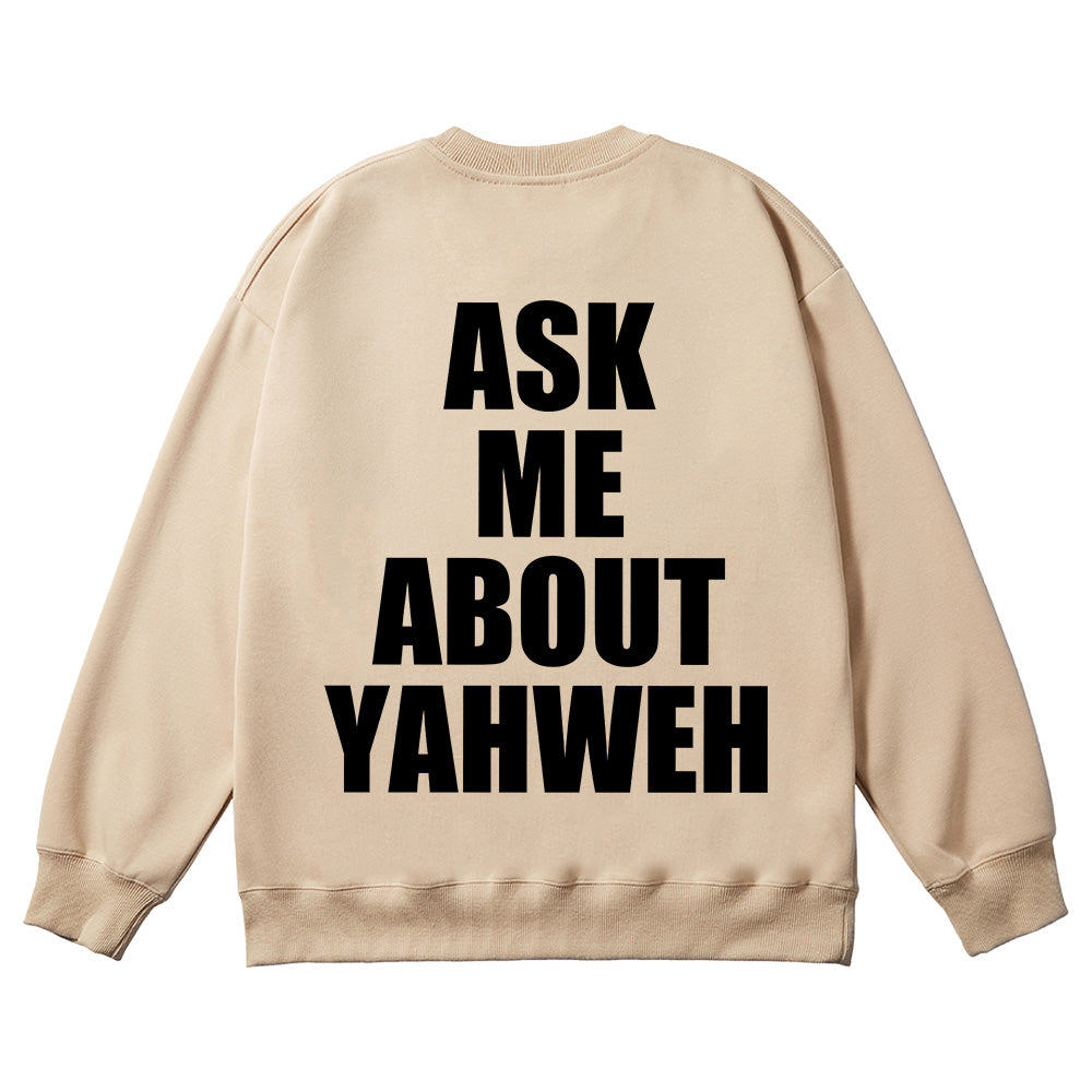 Ask Me About Yahweh Unisex Cotton Sweatshirt