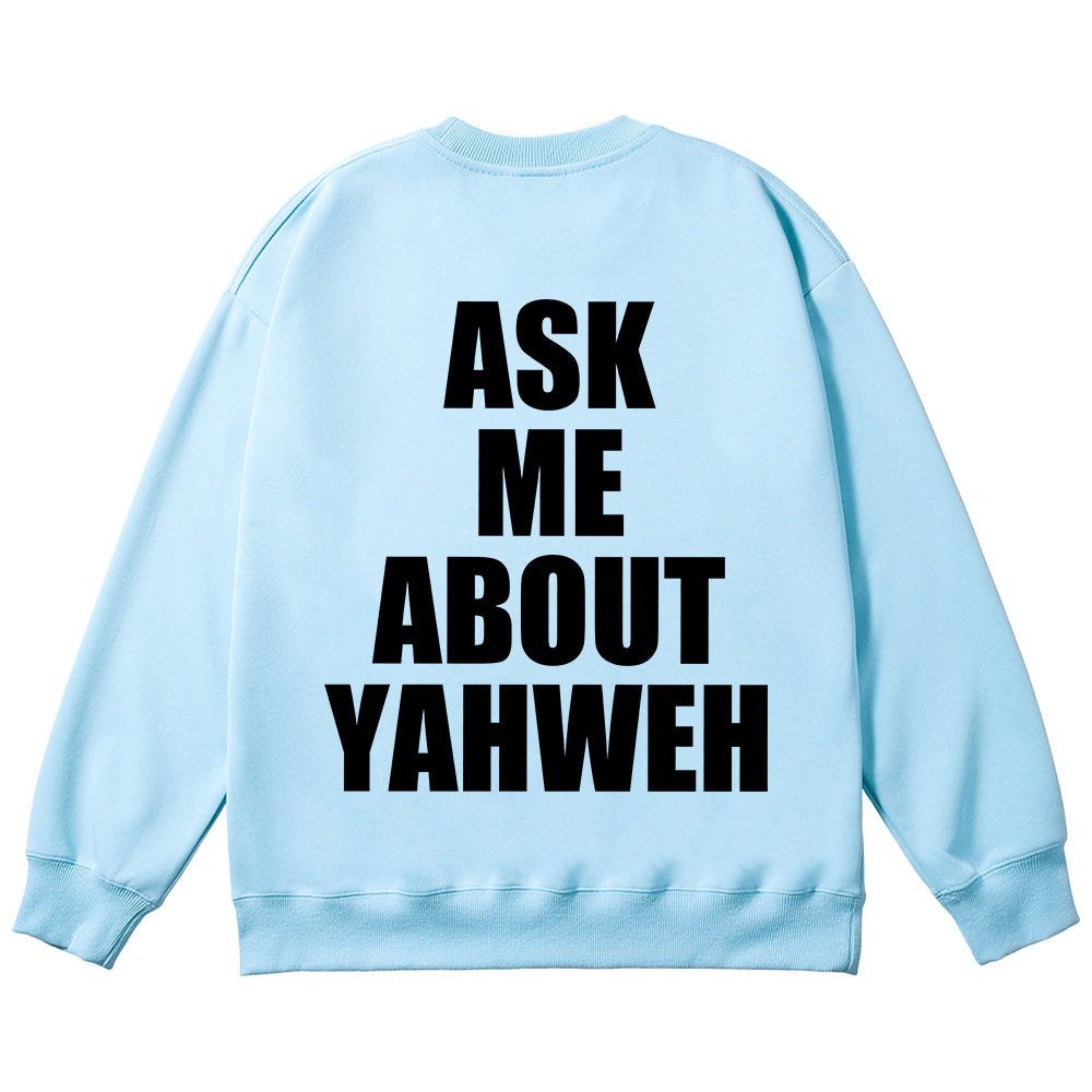 Ask Me About Yahweh Unisex Cotton Sweatshirt