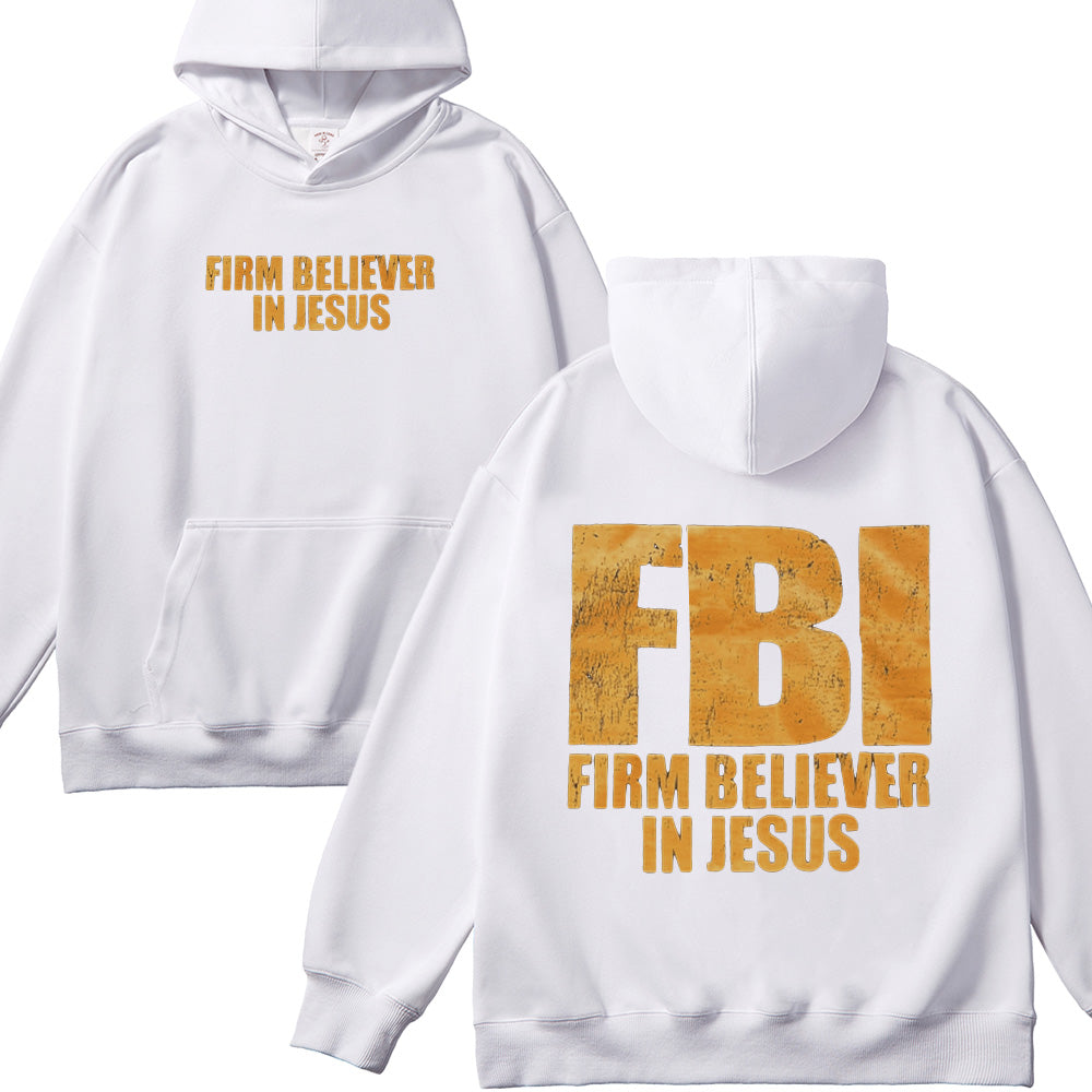 FBI Firm Believer In Jesus Unisex Cotton Hoodie