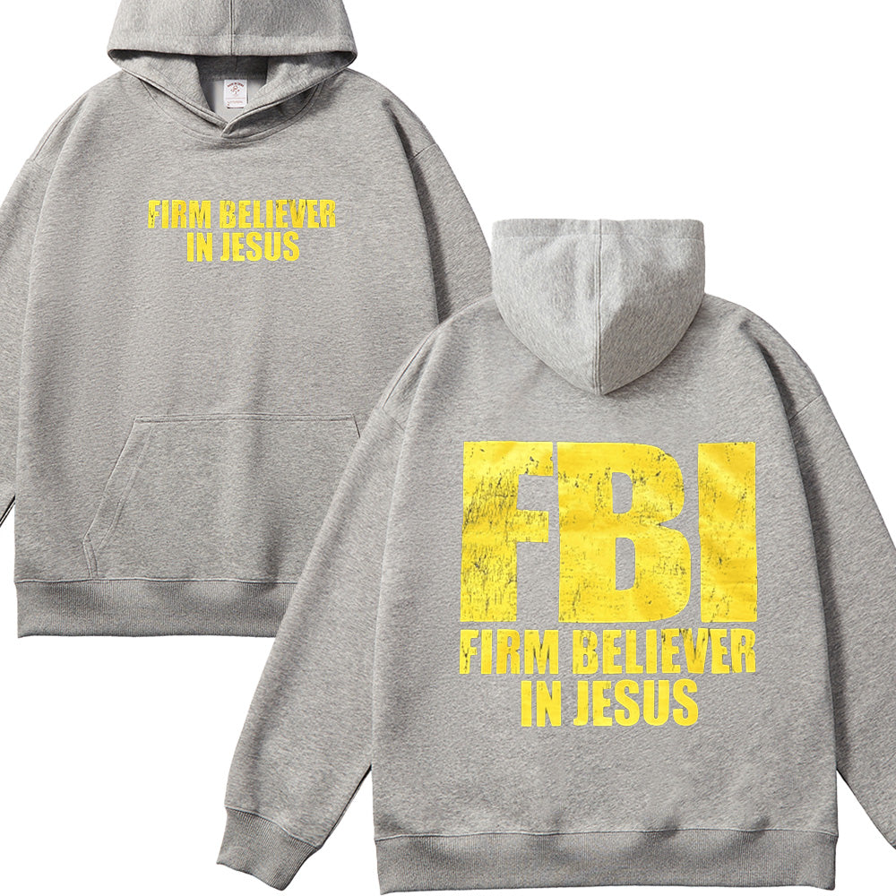 FBI Firm Believer In Jesus Unisex Cotton Hoodie
