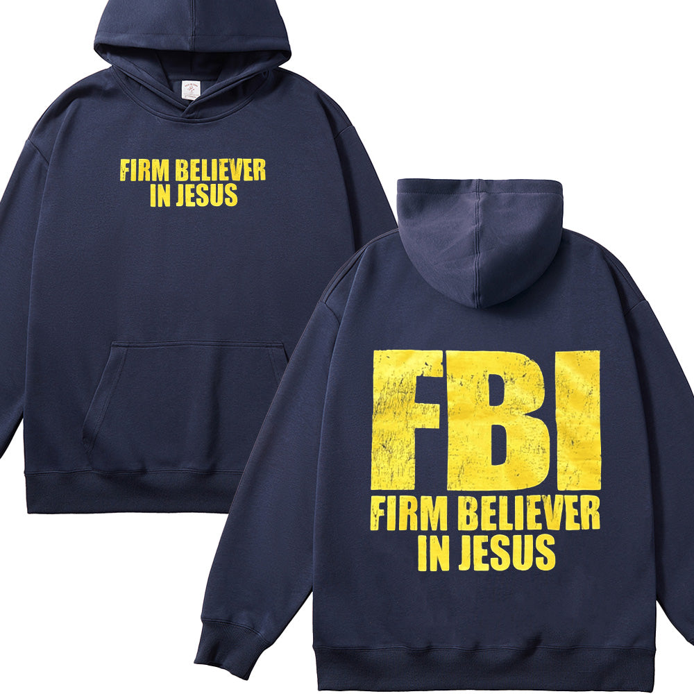 FBI Firm Believer In Jesus Unisex Cotton Hoodie