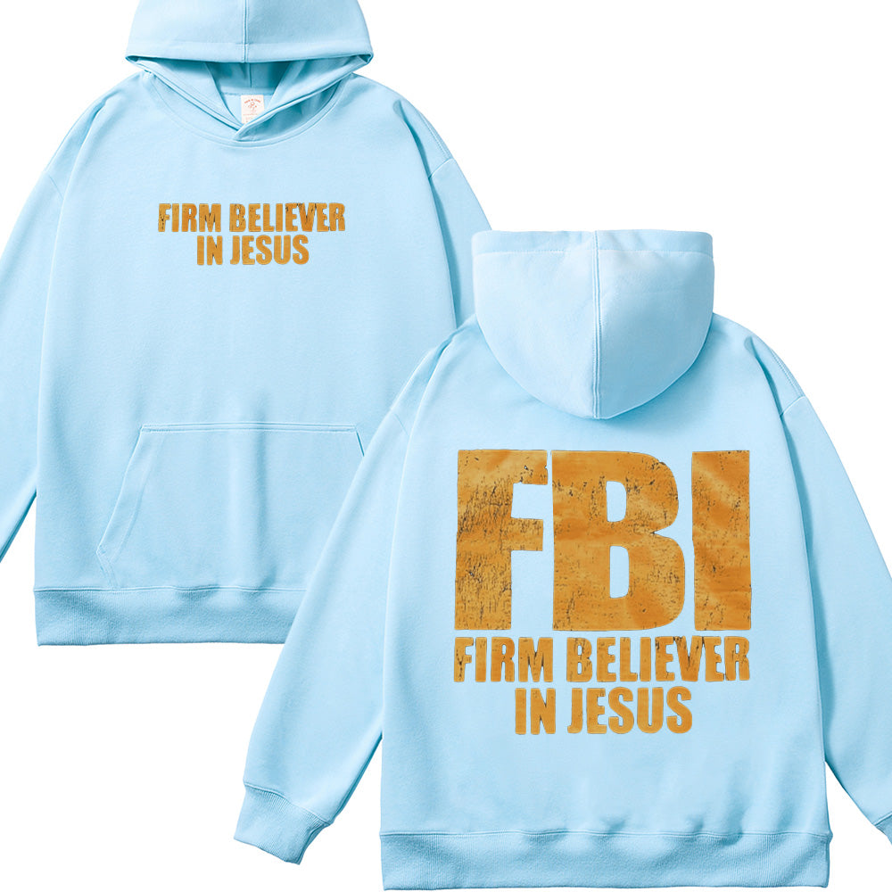 FBI Firm Believer In Jesus Unisex Cotton Hoodie