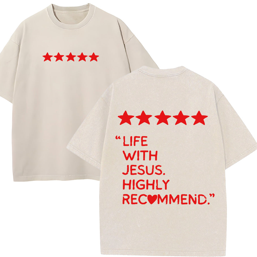 Life With Jesus Highly Recommend  Unisex Washed T-Shirt
