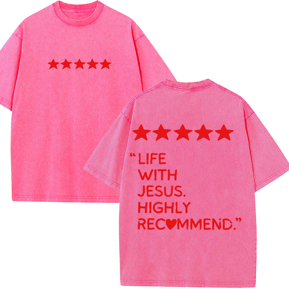 Life With Jesus Highly Recommend  Unisex Washed T-Shirt