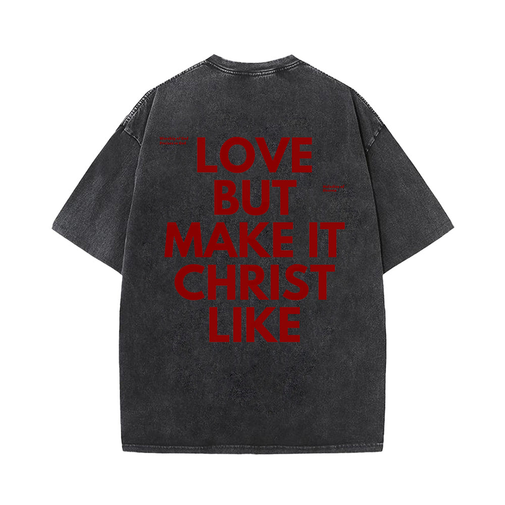 Christ Like Love Unisex Washed T-Shirt