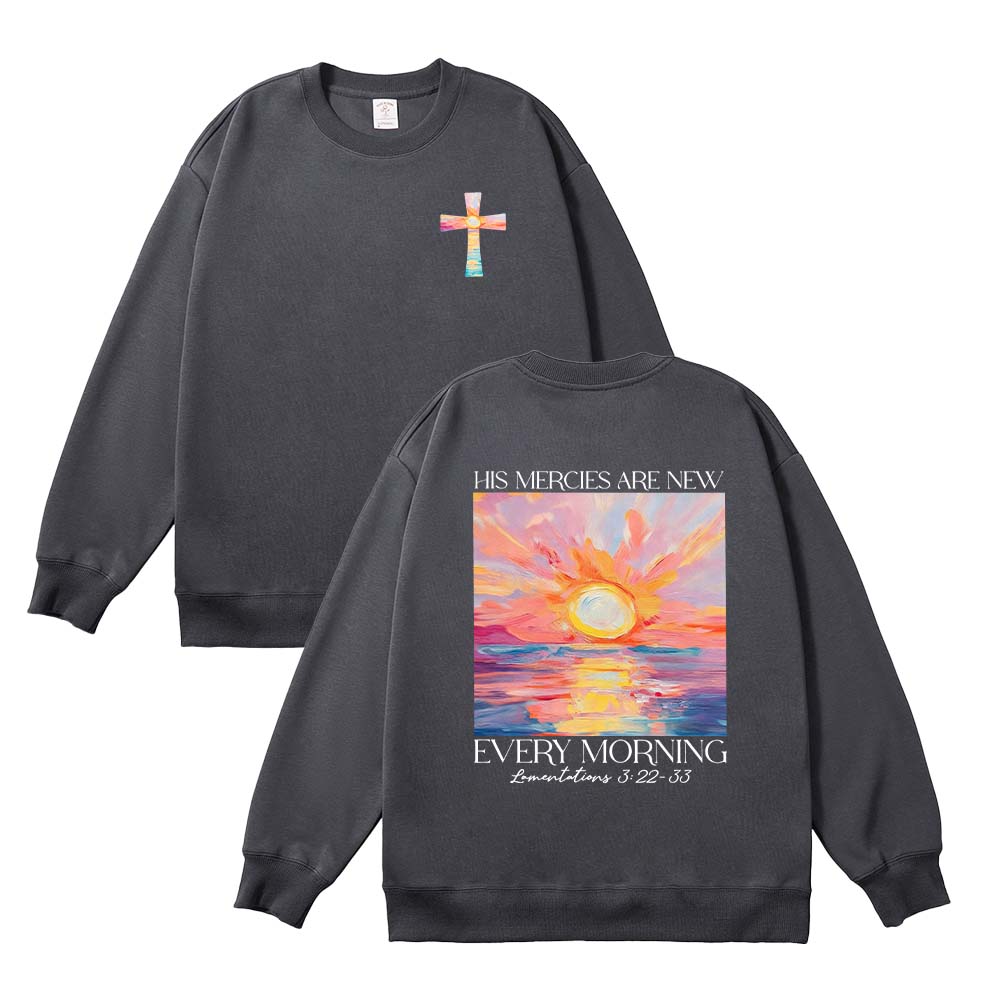 His Mercies Are New Every Morning Christian Unisex Cotton Sweatshirt