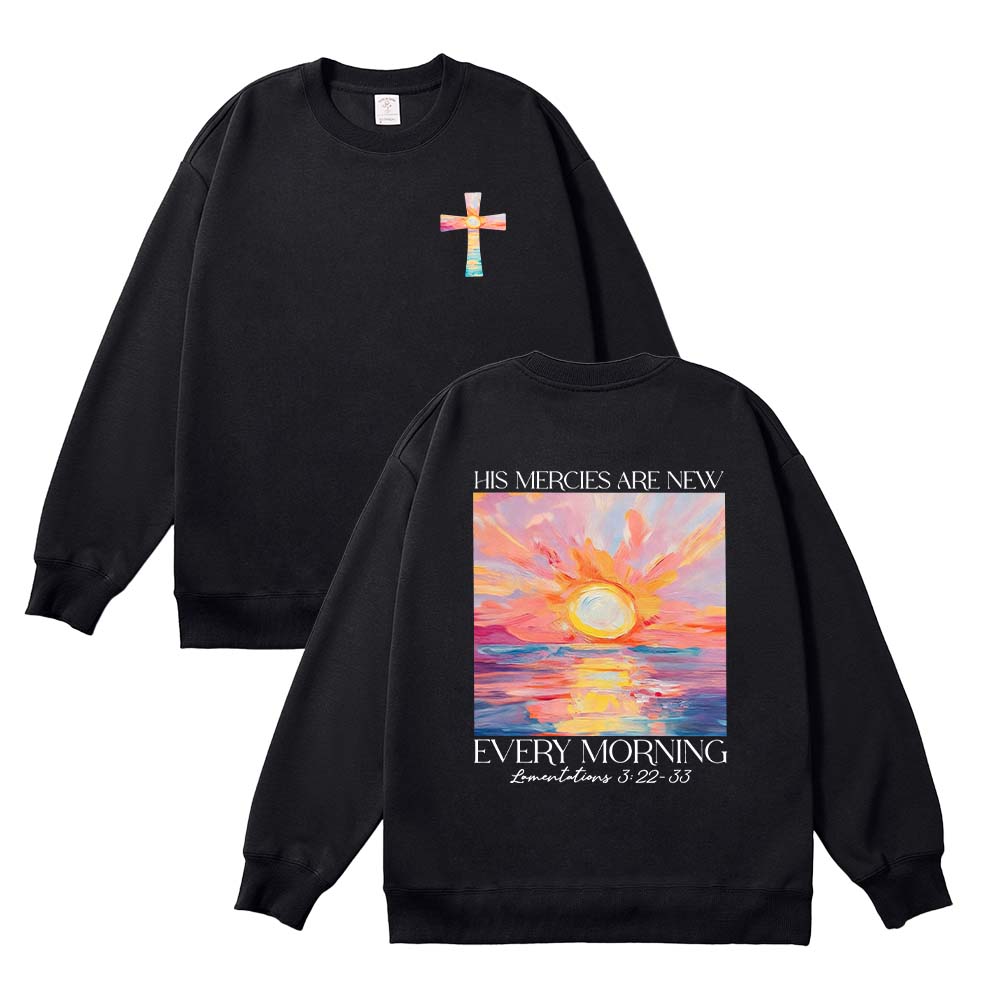 His Mercies Are New Every Morning Christian Unisex Cotton Sweatshirt