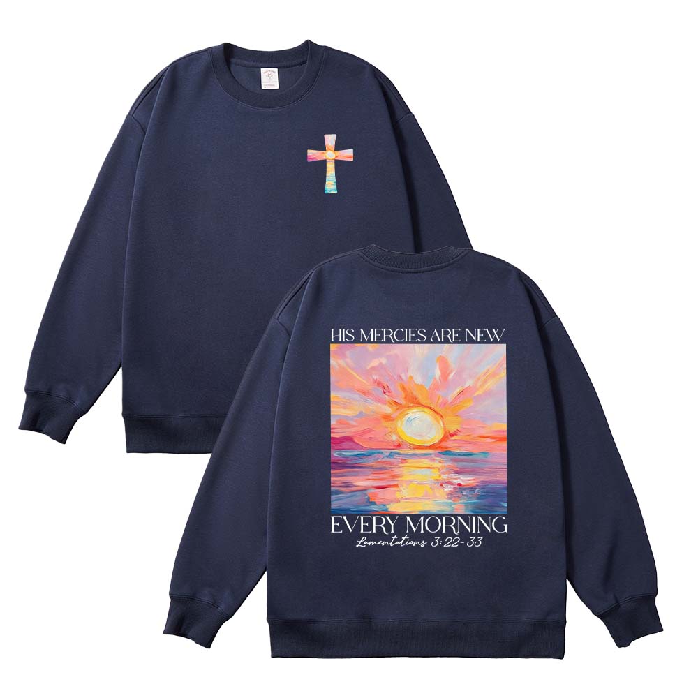 His Mercies Are New Every Morning Christian Unisex Cotton Sweatshirt