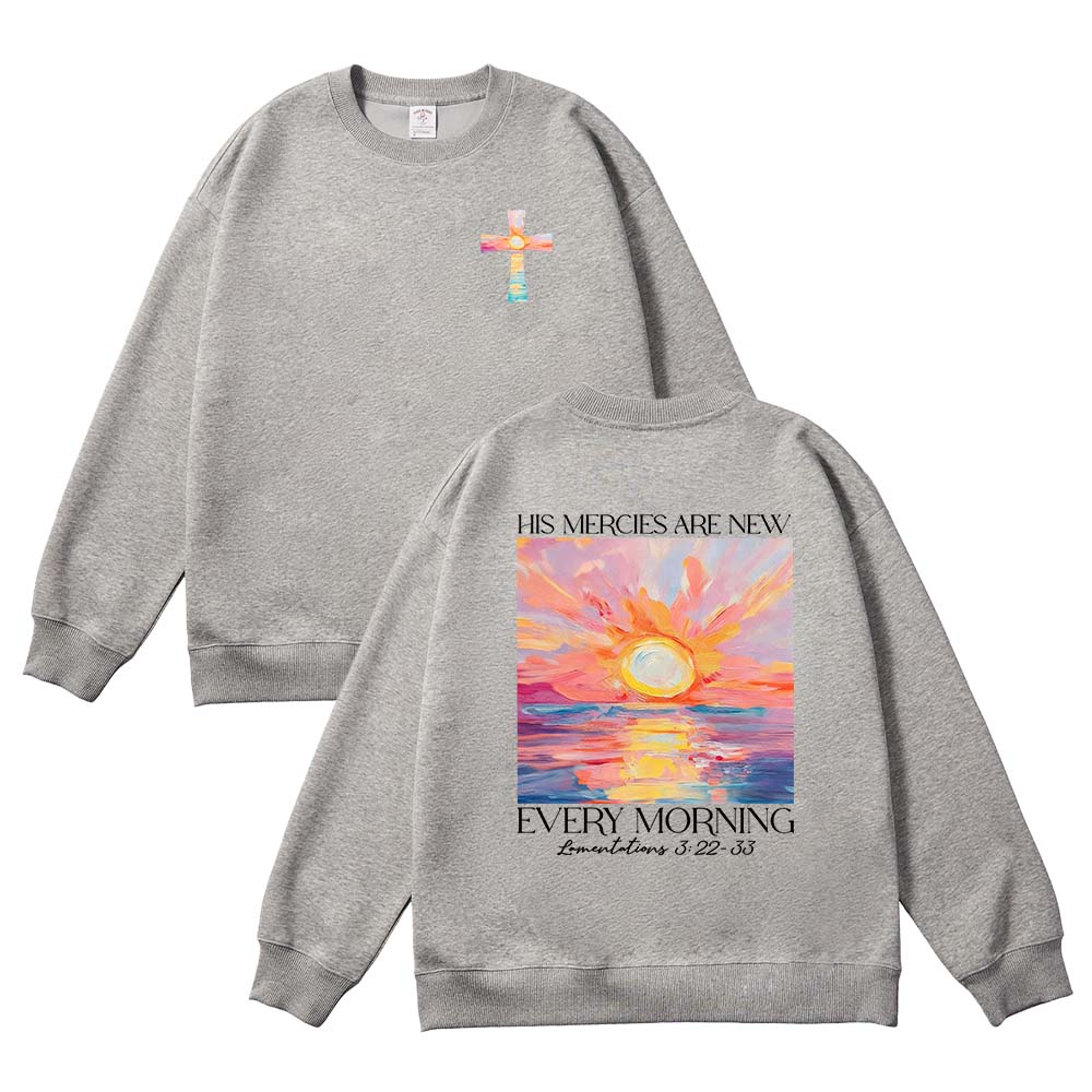 His Mercies Are New Every Morning Christian Unisex Cotton Sweatshirt
