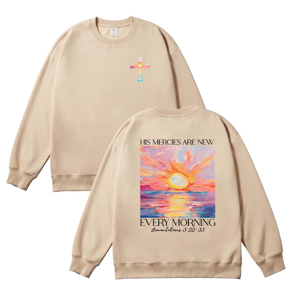 His Mercies Are New Every Morning Christian Unisex Cotton Sweatshirt