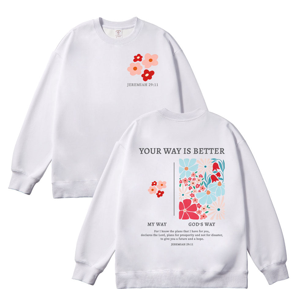 Your Way is Better Christian Unisex Cotton Sweatshirt