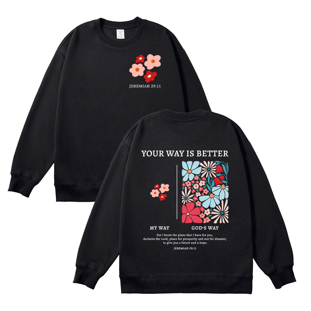 Your Way is Better Christian Unisex Cotton Sweatshirt