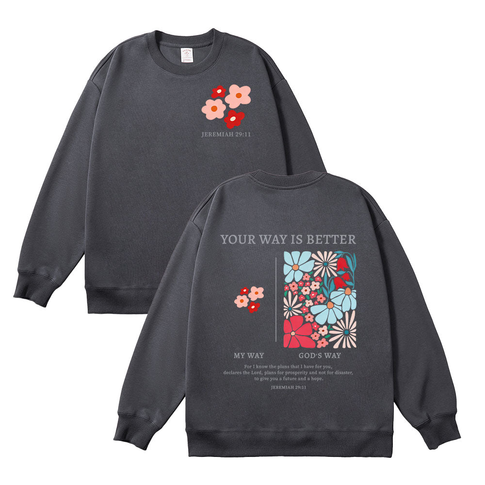 Your Way is Better Christian Unisex Cotton Sweatshirt