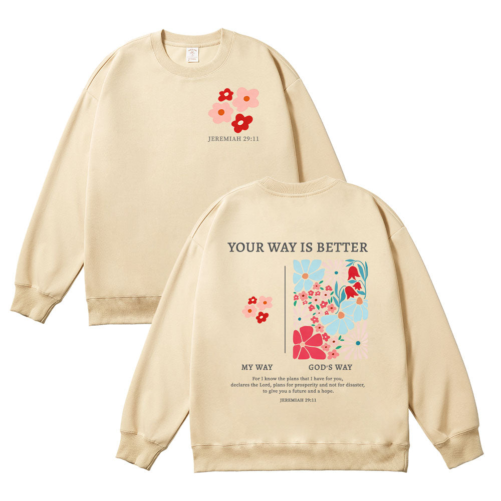 Your Way is Better Christian Unisex Cotton Sweatshirt