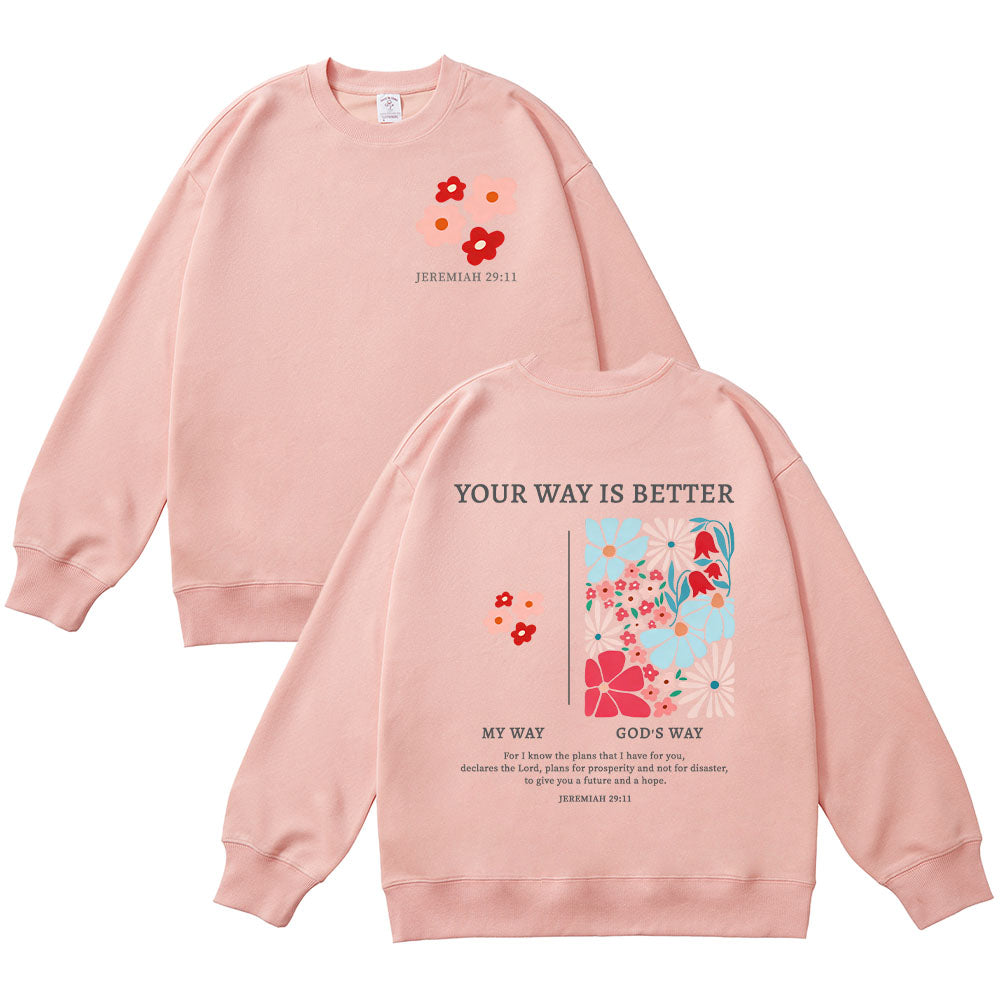 Your Way is Better Christian Unisex Cotton Sweatshirt