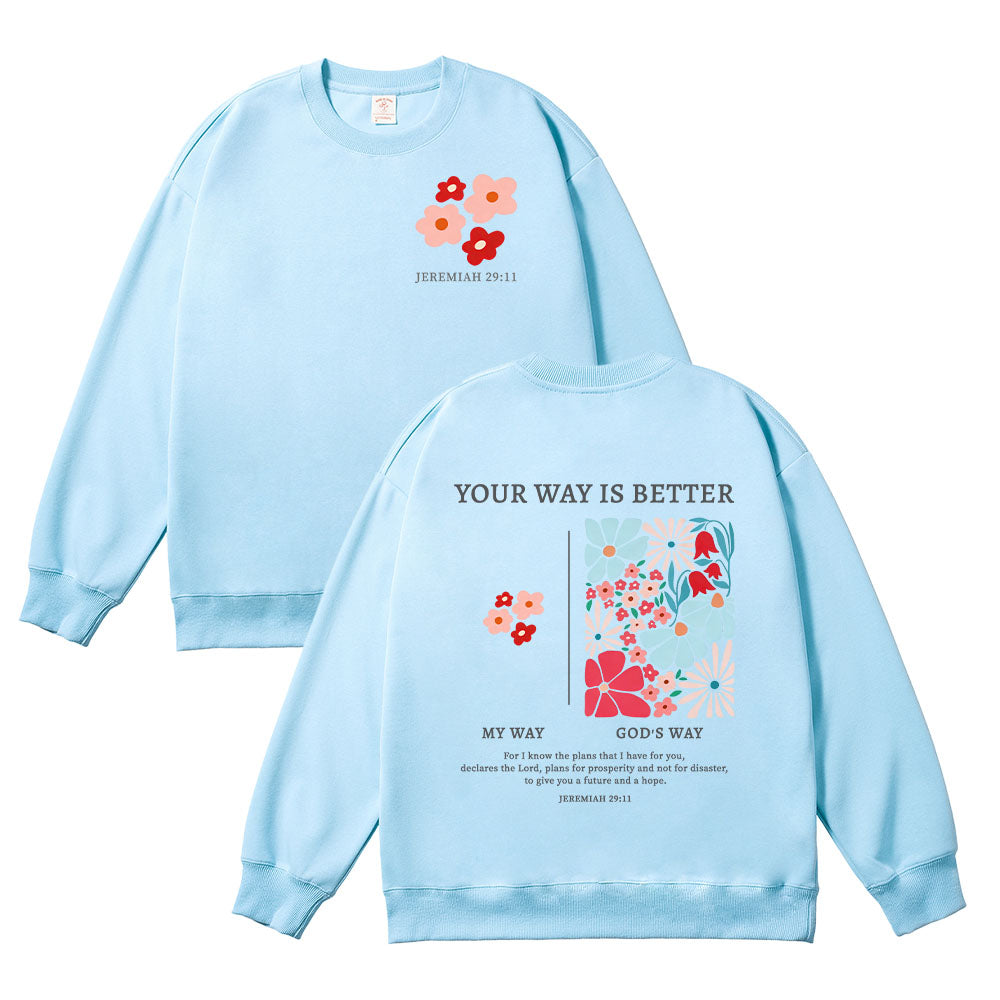 Your Way is Better Christian Unisex Cotton Sweatshirt