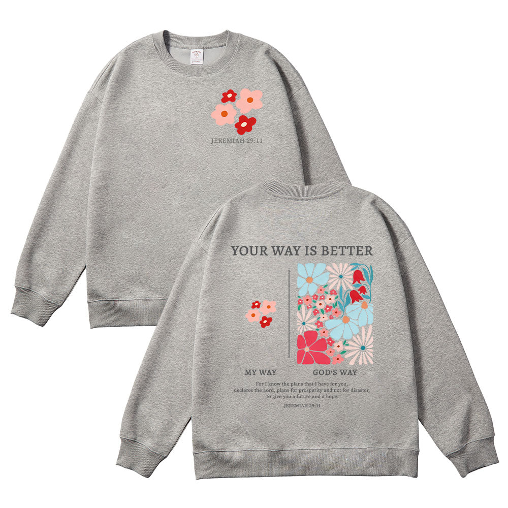 Your Way is Better Christian Unisex Cotton Sweatshirt