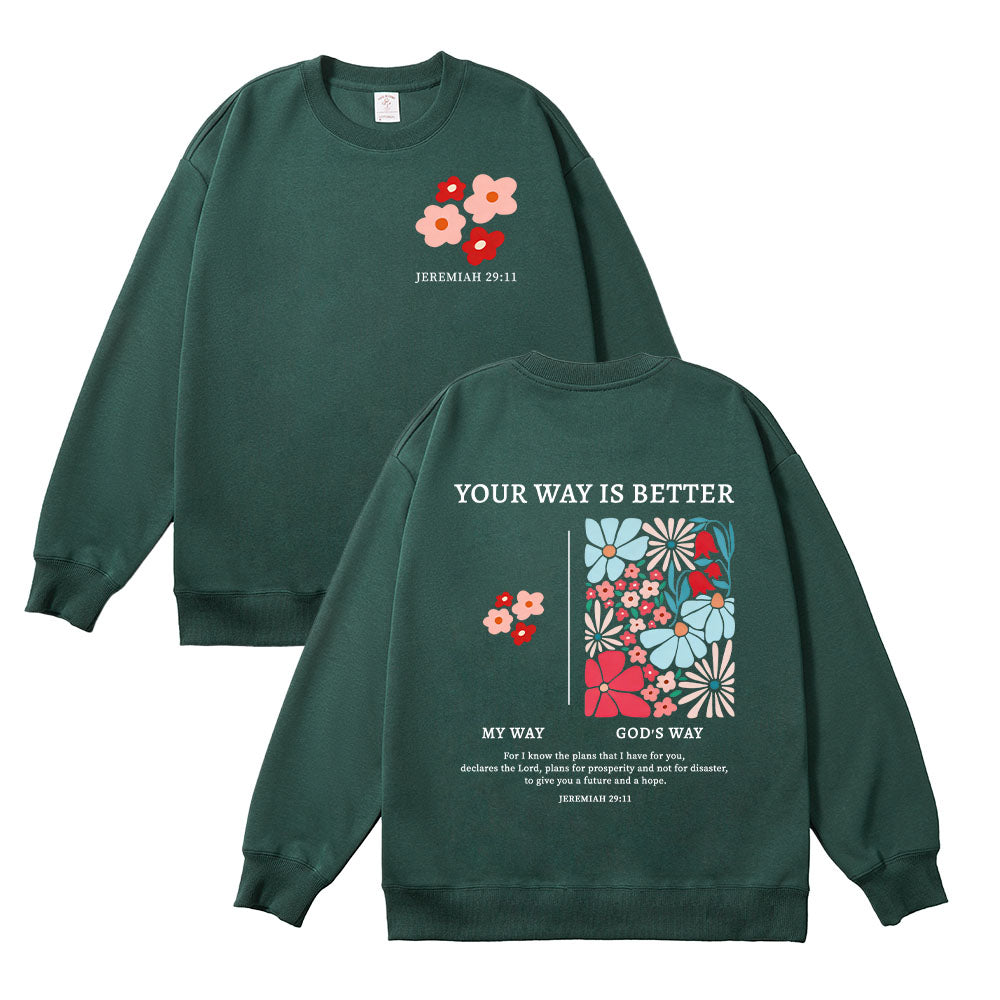 Your Way is Better Christian Unisex Cotton Sweatshirt