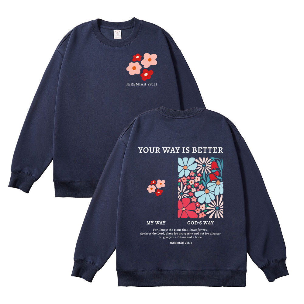 Your Way is Better Christian Unisex Cotton Sweatshirt