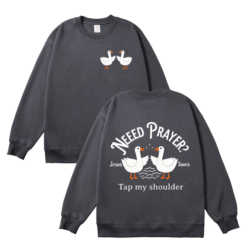 Need Prayer Tap My Shoulder Christian Unisex Cotton Sweatshirt