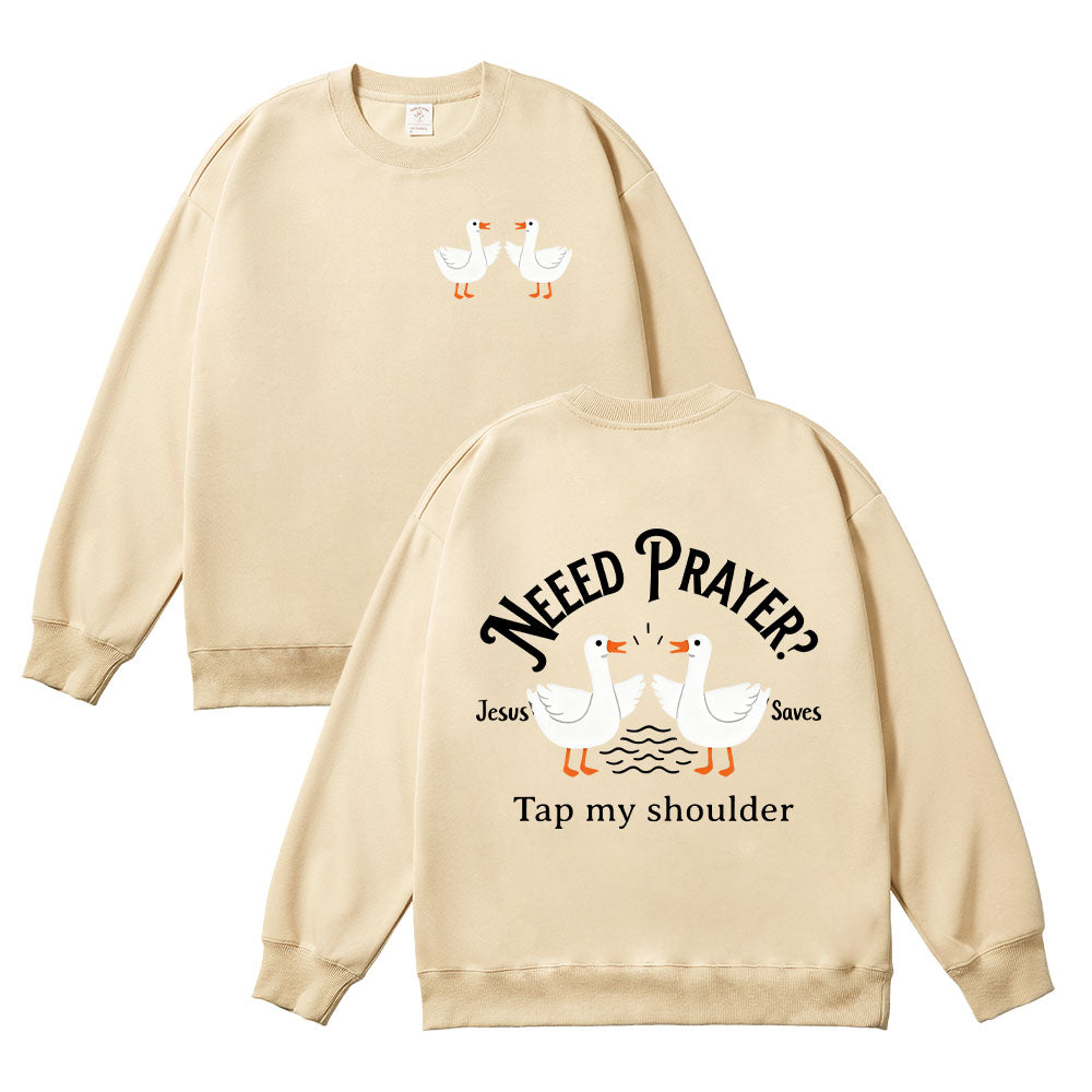 Need Prayer Tap My Shoulder Christian Unisex Cotton Sweatshirt