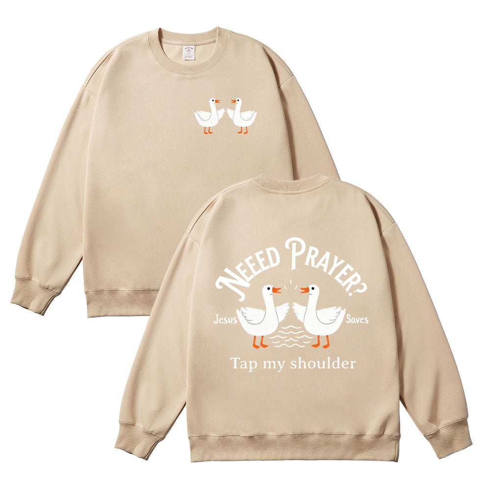 Need Prayer Tap My Shoulder Christian Unisex Cotton Sweatshirt