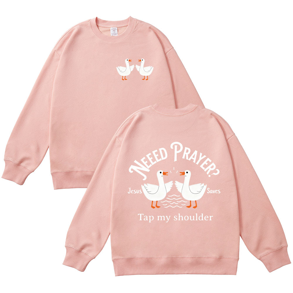 Need Prayer Tap My Shoulder Christian Unisex Cotton Sweatshirt