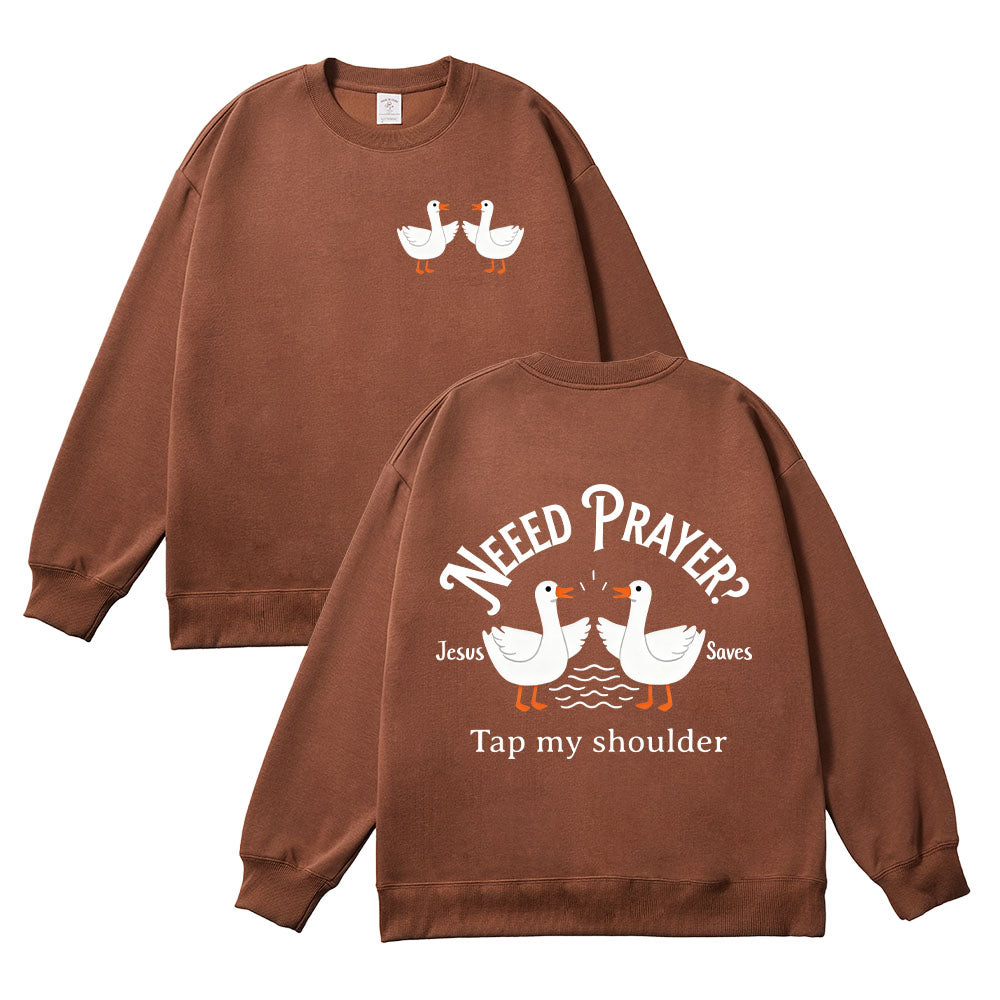 Need Prayer Tap My Shoulder Christian Unisex Cotton Sweatshirt