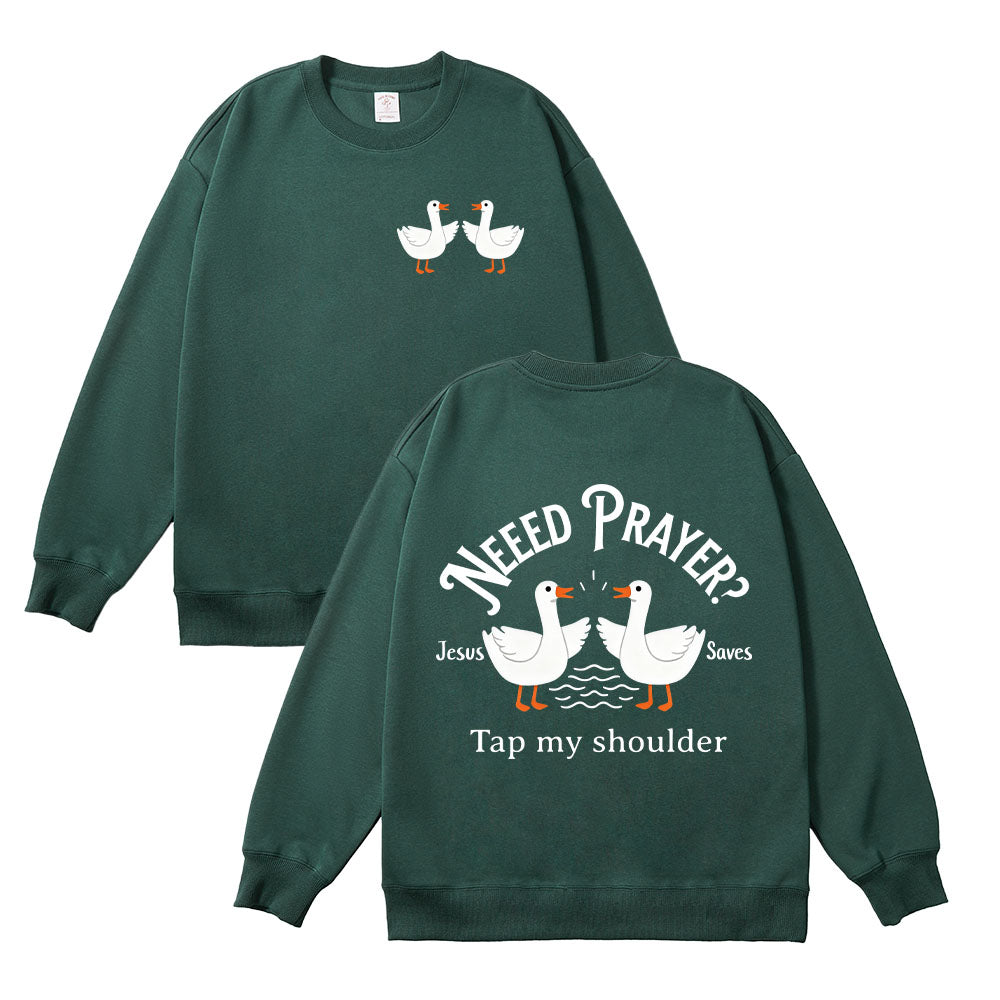 Need Prayer Tap My Shoulder Christian Unisex Cotton Sweatshirt