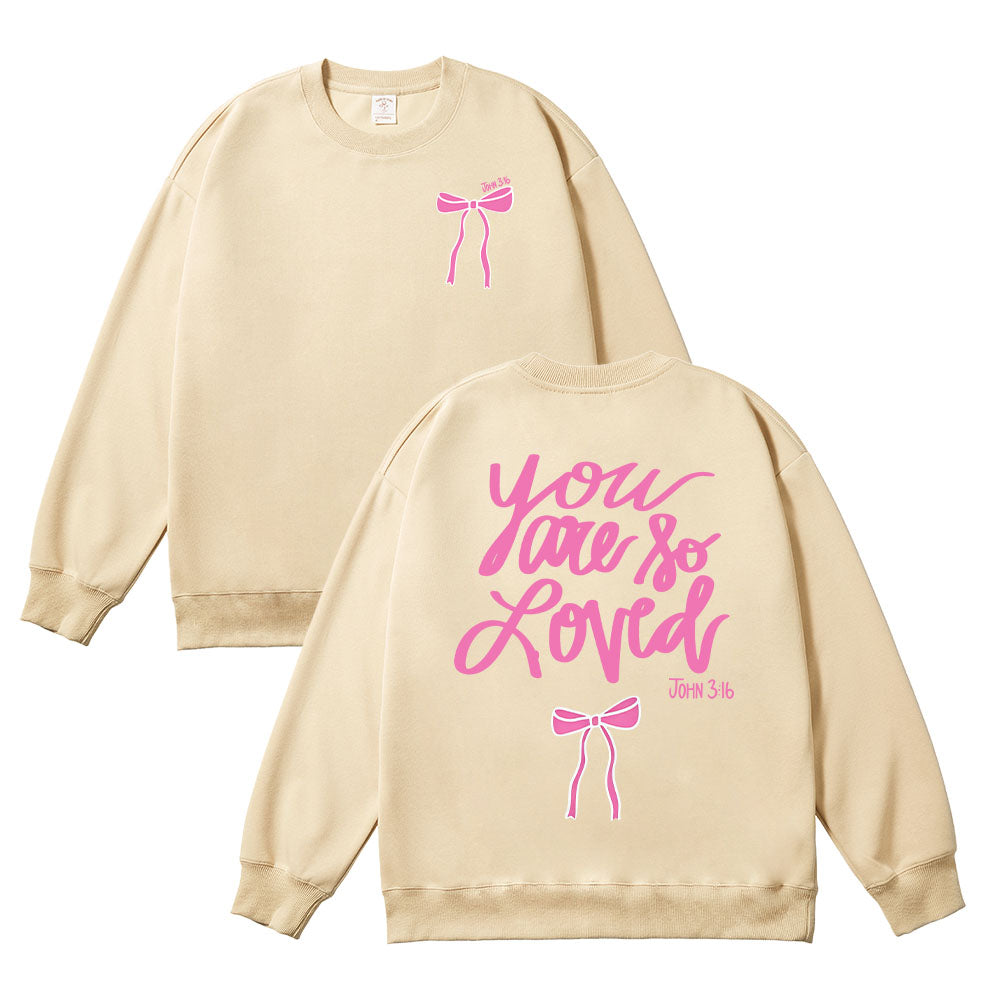 You Are So Loved Christian Unisex Cotton Sweatshirt