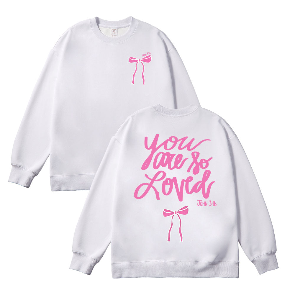 You Are So Loved Christian Unisex Cotton Sweatshirt