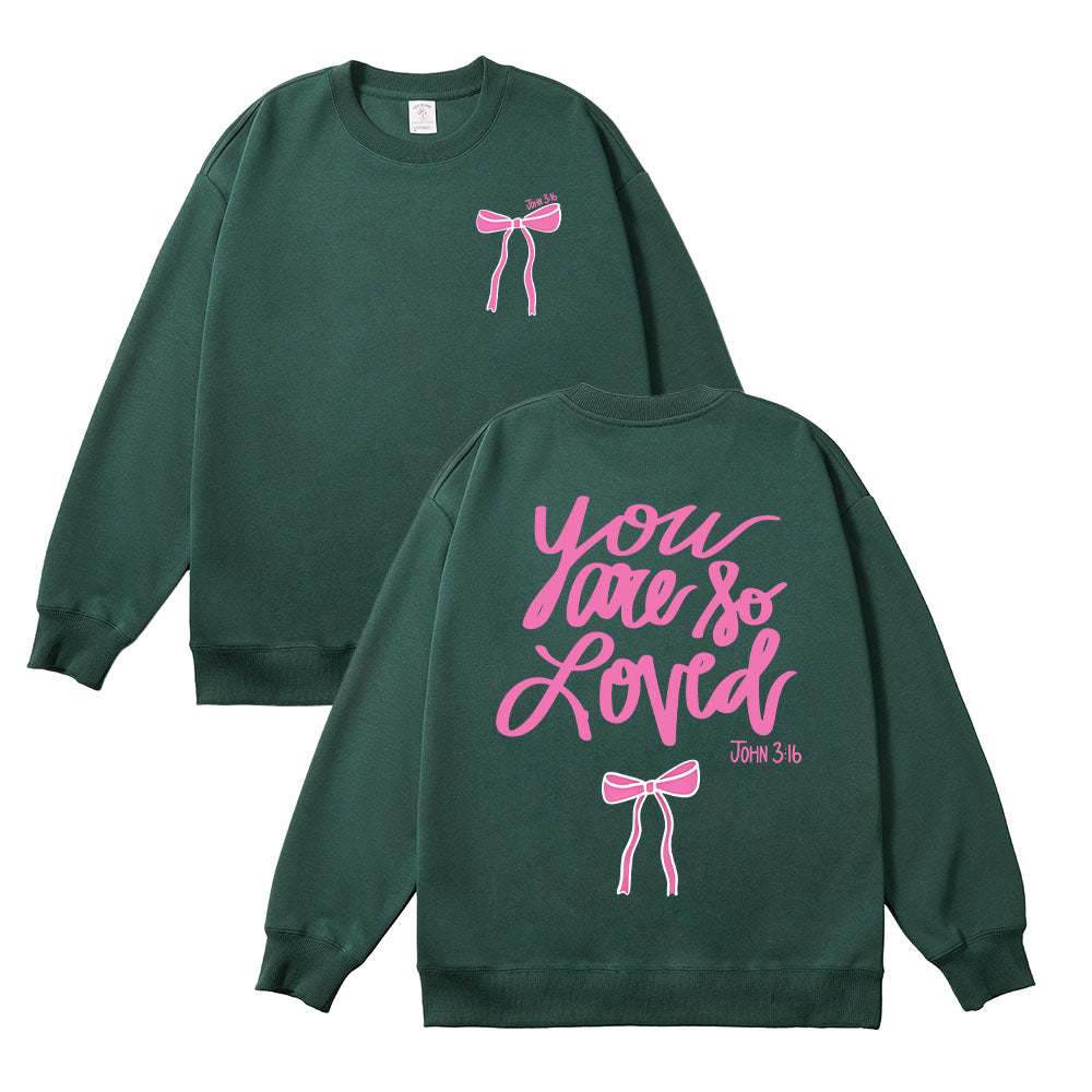 You Are So Loved Christian Unisex Cotton Sweatshirt