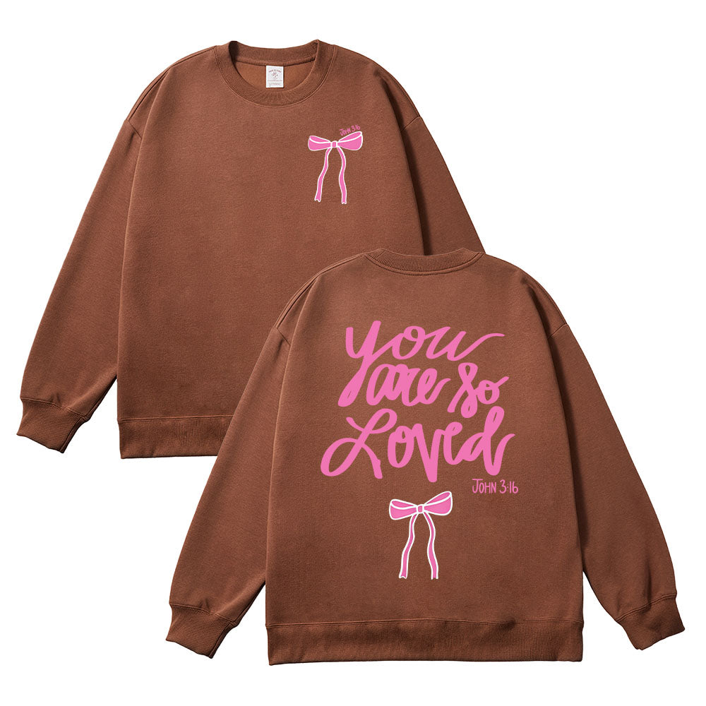 You Are So Loved Christian Unisex Cotton Sweatshirt