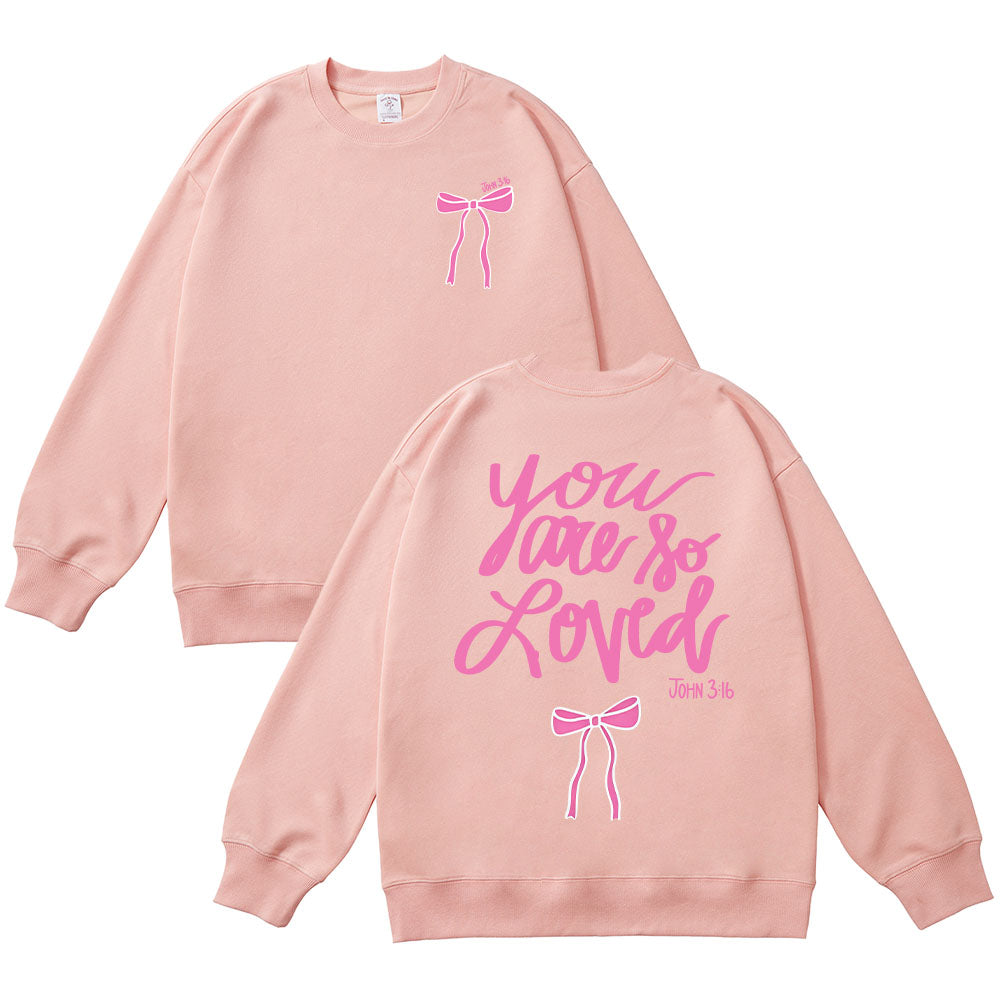 You Are So Loved Christian Unisex Cotton Sweatshirt