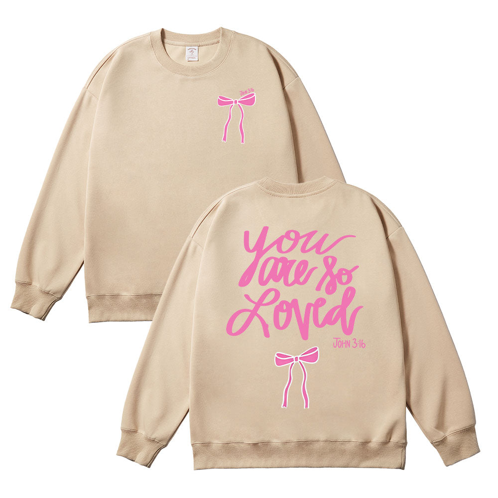 You Are So Loved Christian Unisex Cotton Sweatshirt