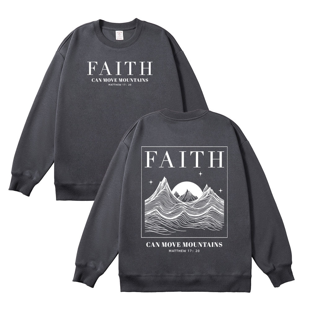 Faith Can Move Mountains Inspirational Unisex Cotton Sweatshirt