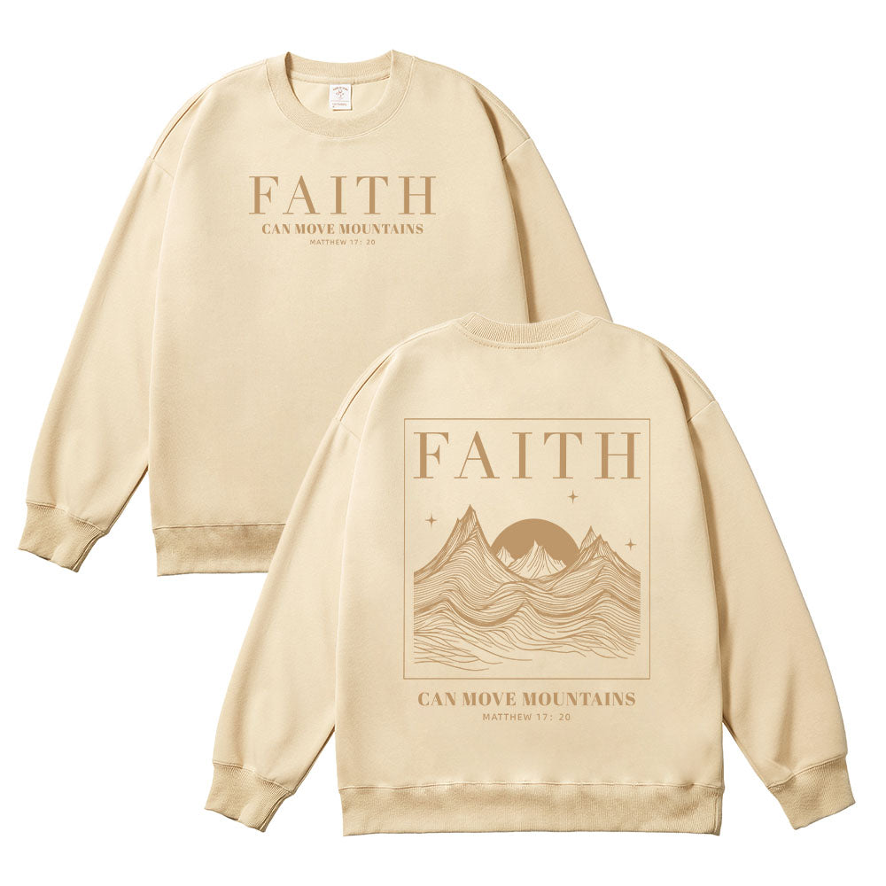 Faith Can Move Mountains Inspirational Unisex Cotton Sweatshirt