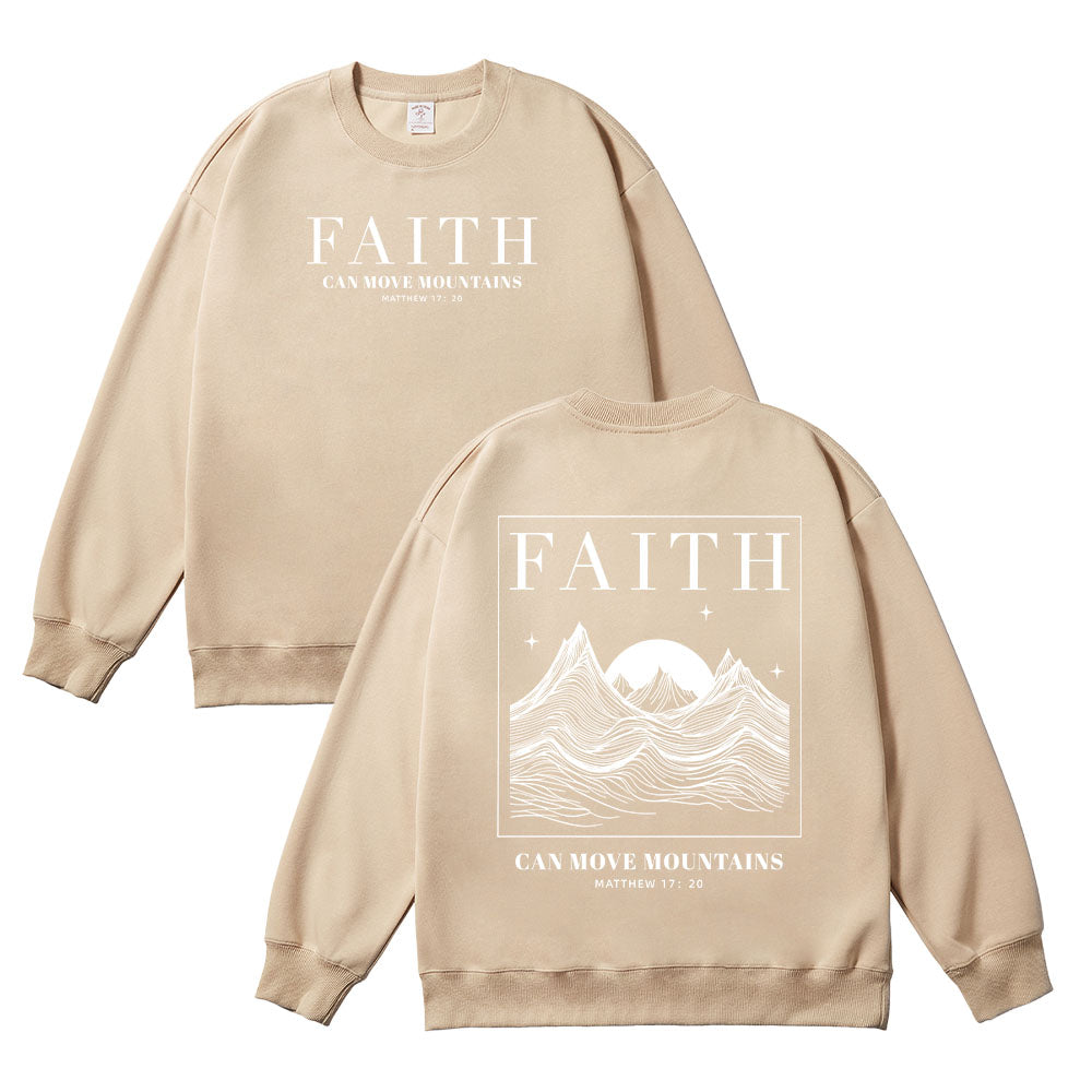 Faith Can Move Mountains Inspirational Unisex Cotton Sweatshirt