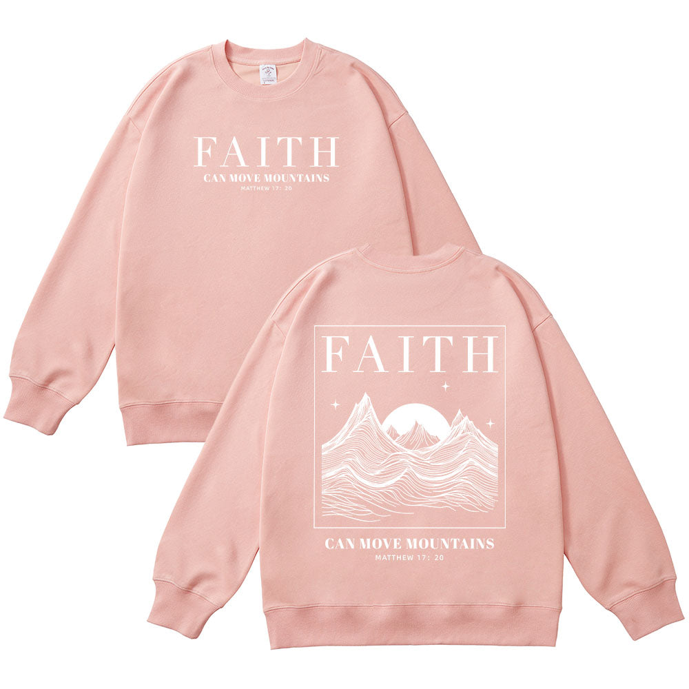 Faith Can Move Mountains Inspirational Unisex Cotton Sweatshirt