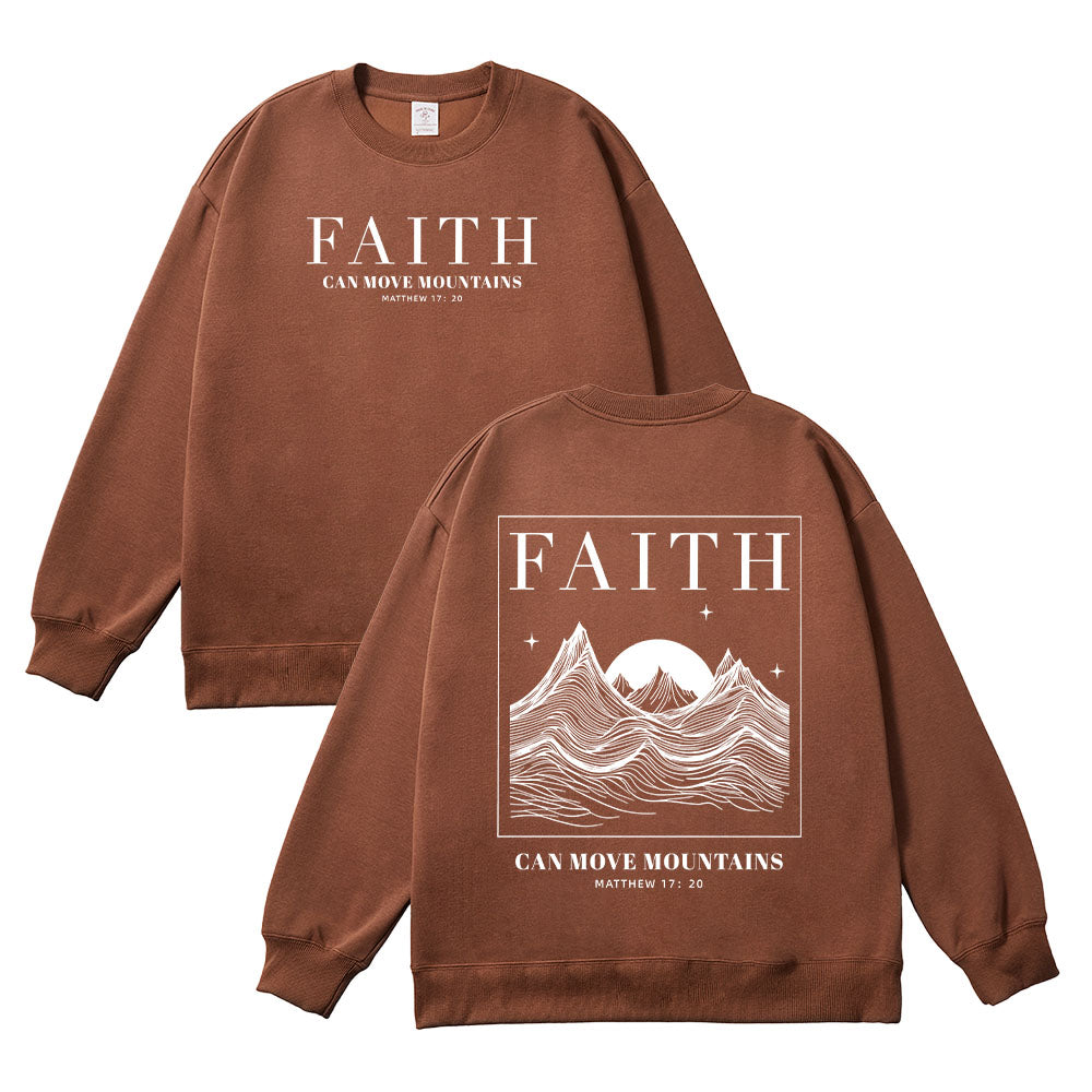 Faith Can Move Mountains Inspirational Unisex Cotton Sweatshirt