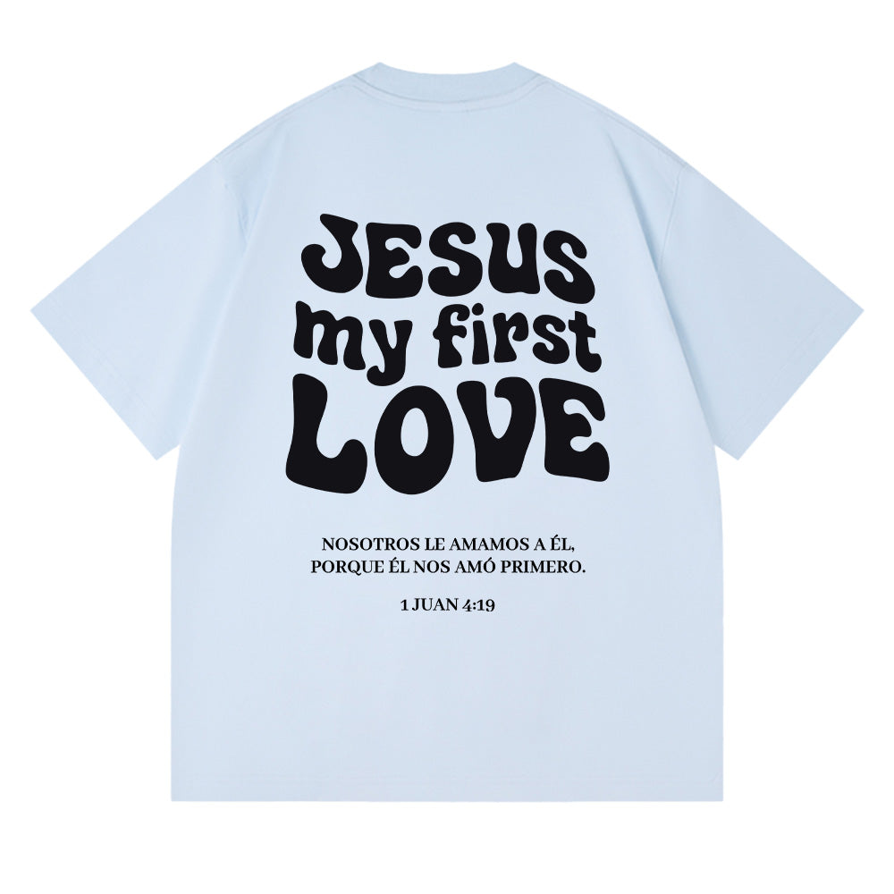 Jesus My First Love Christian Unisex Cotton T-shirt
