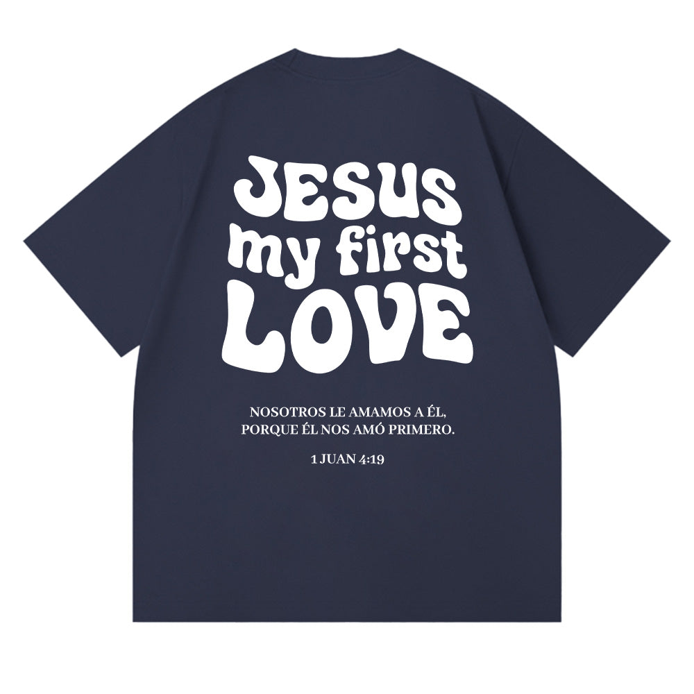 Jesus My First Love Christian Unisex Cotton T-shirt
