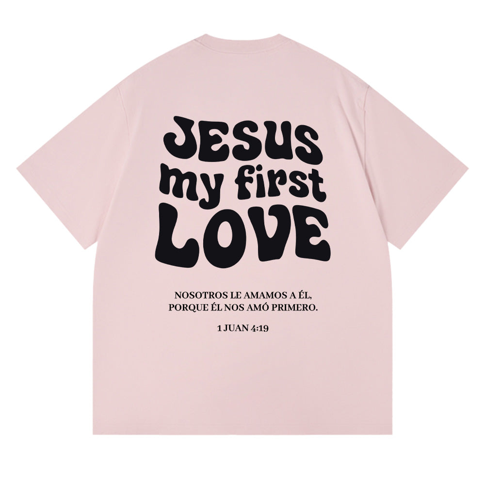 Jesus My First Love Christian Unisex Cotton T-shirt